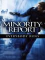 Minority Report: Everybody Runs - Minority Report: Everybody Runs Update