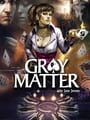 Gray Matter