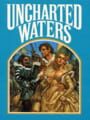 Uncharted Waters - Uncharted Waters Update