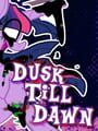 Dusk Till Dawn