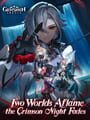 Genshin Impact: Two Worlds Aflame, the Crimson Night Fades