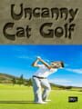 Uncanny Cat Golf