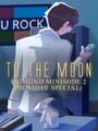 To the Moon: Sigmund Minisode 2 (Holiday Special) - To the Moon: Sigmund Minisode 2 Update
