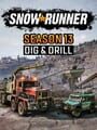 SnowRunner: Season 13 - Dig & Drill