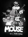 Mouse: P.I. For Hire