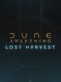 Dune: Awakening - The Lost Harvest
