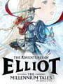 The Adventures of Elliot: The Millennium Tales