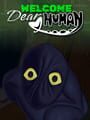 Welcome, Dear Human
